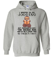 Load image into Gallery viewer, I Wanted To Go Jogging Proverbs 28 Hoodie gray