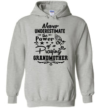 Load image into Gallery viewer, Never Underestimate The Power Of A Praying Grandmother Hoodie gray