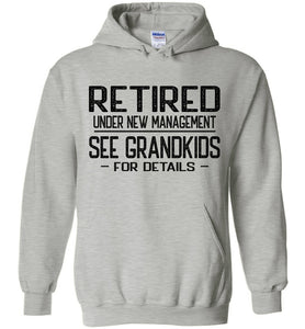 Retired Under New Management See Grandkids For Details Hoodie sports grey