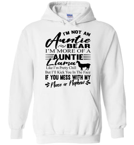 I'm Not An Auntie Bear I'm More Of An Auntie Llama Hoodie white