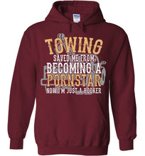 Load image into Gallery viewer, Towing Saved Me From Becoming A Pornstar Funny Tow Truck Hoodie red
