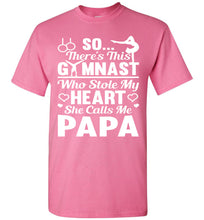 Load image into Gallery viewer, Gymnast Stole My Heart She Calls Me Papa Gymnastics Shirts For Parents pink