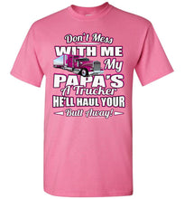 Load image into Gallery viewer, Don&#39;t Mess With Me My Papa&#39;s A Trucker Kid&#39;s Trucker Tee Pink Design youth pink