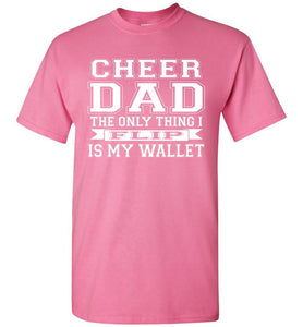 The Only Thing I Flip Is My Wallet Cheer Dad Shirts pink