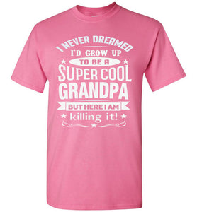 Super Cool Grandpa Funny Grandpa Shirts pink