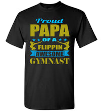 Load image into Gallery viewer, Proud Papa Of A Flippin Awesome Gymnast Gymnastics Papa T- Shirt black