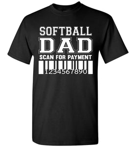 Softball Dad Scan For Payment Funny Softball Dad Shirts black