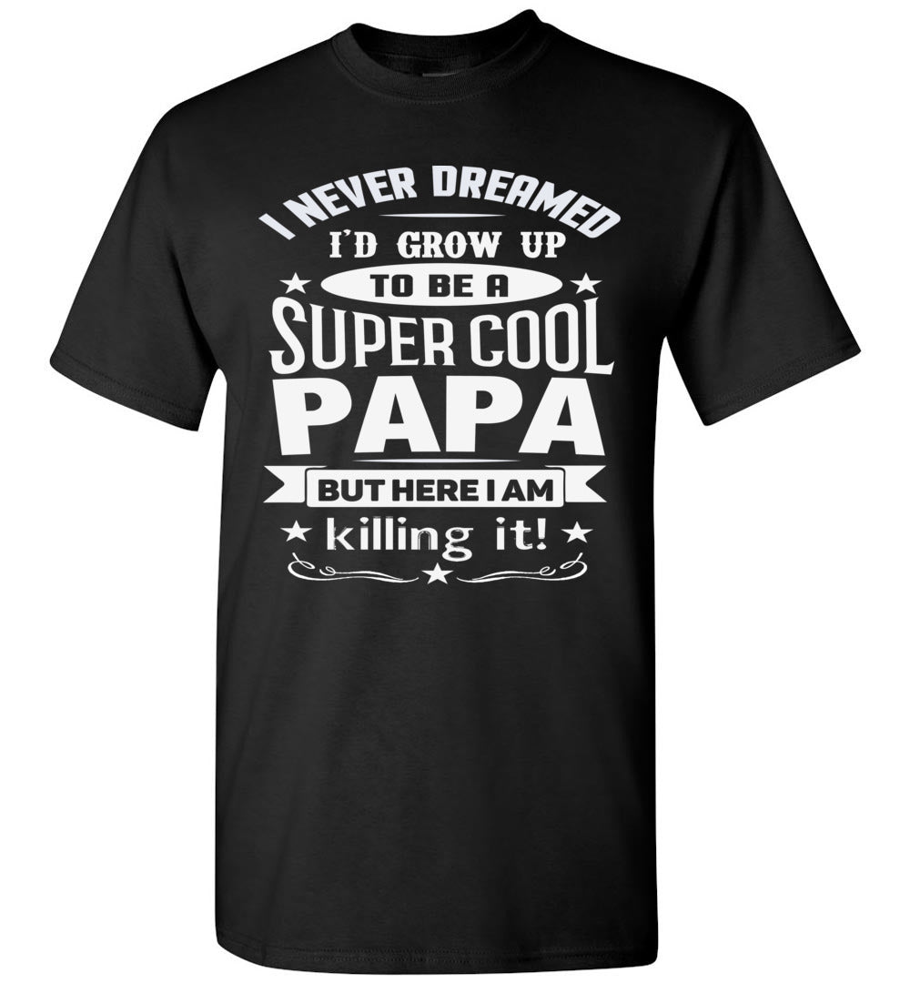 Super Cool Papa | Funny Papa Shirts | That's A Cool Tee black