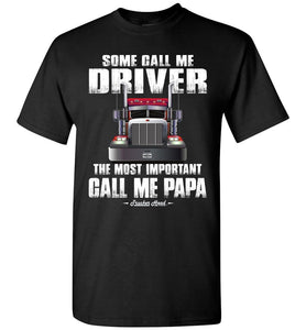 Some Call Me Driver Trucker Papa Shirt black