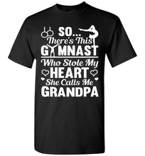 Load image into Gallery viewer, Gymnast Stole Me Heart She Calls Me Grandpa Gymnastics Shirts For Parents black