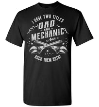 Load image into Gallery viewer, Dad Mechanic Rock Them Both Mechanic Dad Shirt black