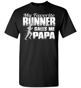 My Favorite Runner Calls Me Papa Track Papa Shirt black