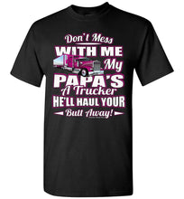 Load image into Gallery viewer, Don&#39;t Mess With Me My Papa&#39;s A Trucker Kid&#39;s Trucker Tee Pink Design youth black