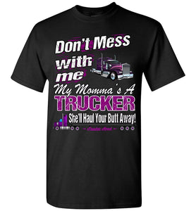 Don't Mess With Me My Momma's A Trucker Kid's Trucker Tee yb