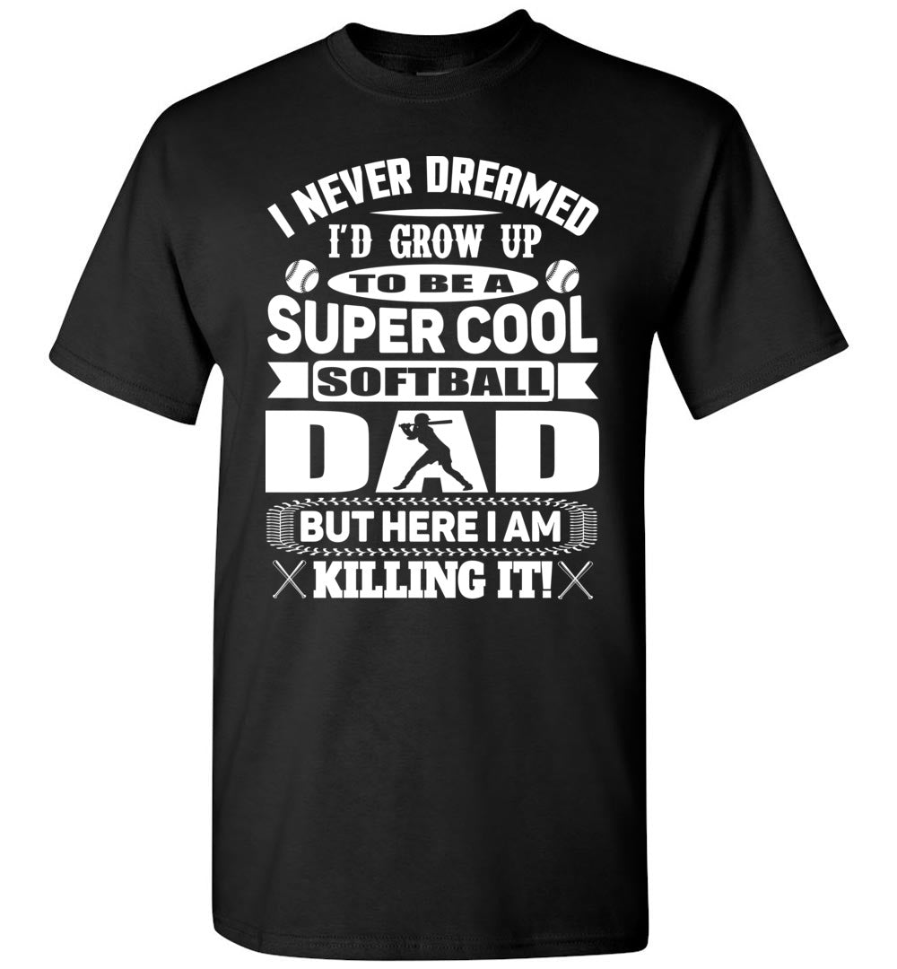 Super Cool Softball Dad Shirts white design black