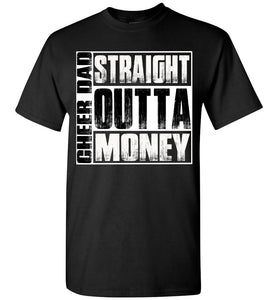 Straight Outta Money Funny Cheer Dad Shirts black