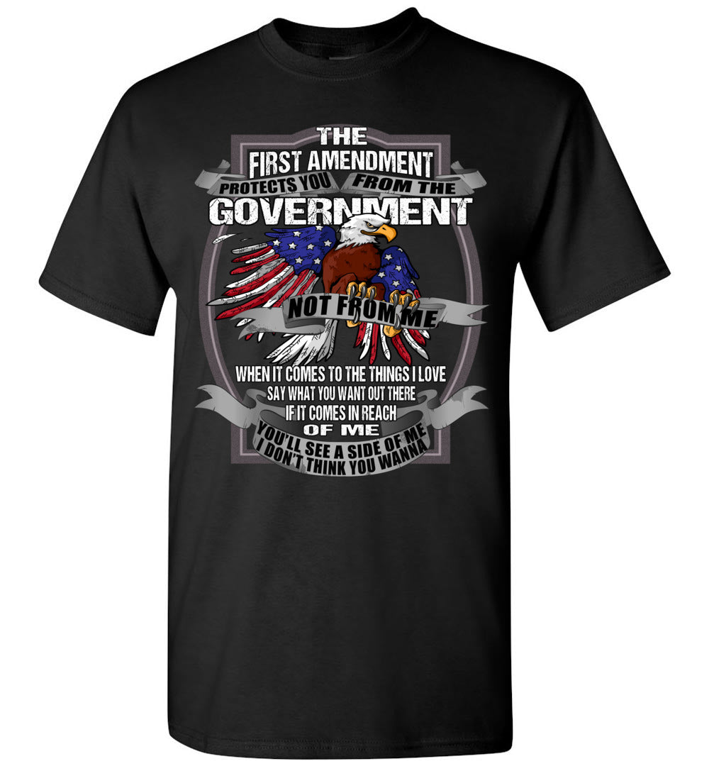 The First Amendment Protects You From The Government Not From Me 1st Amendment T Shirt black