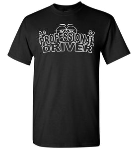 Professional Driver Funny Trucker Tees black