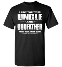 Load image into Gallery viewer, Uncle Godfather Uncle T Shirts black
