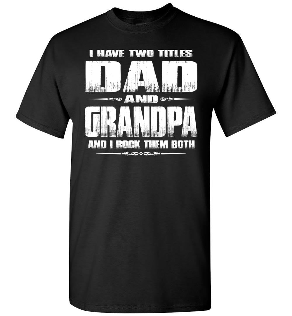 Dad Grandpa Rock Them Both Grandpa Dad T Shirt black