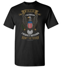Load image into Gallery viewer, I Served I Sacrificed Regret Nothing Army Veteran T Shirt black