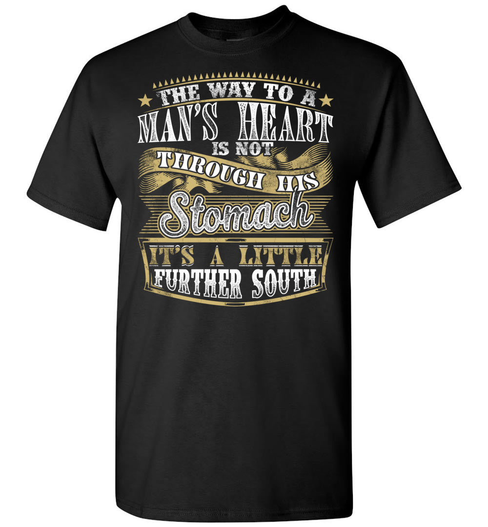 The Way To A Mans Heart A Little Further South Funny Shirts For Men black