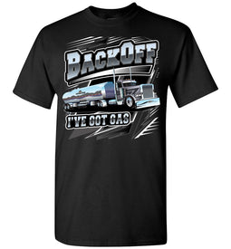 Back Off I've Got Gas Funny Trucker Gas Tanker Shirt t-shirt