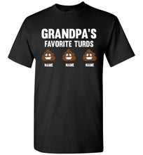 Load image into Gallery viewer, Grandpa&#39;s Favorite Turds Funny Grandpa Shirts black