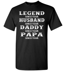 Legend Since Papa T Shirts black