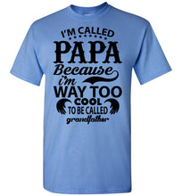 Load image into Gallery viewer, Papa Way Too Cool To Be Called Grandfather Funny Papa Shirts blue