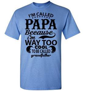 Papa Way Too Cool To Be Called Grandfather Funny Papa Shirts blue
