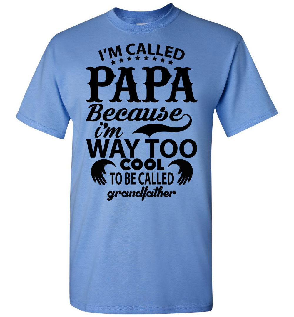 Papa Way Too Cool To Be Called Grandfather Funny Papa Shirts blue
