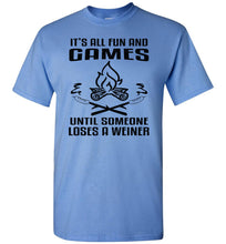 Load image into Gallery viewer, It&#39;s All Fun And Games Until Someone Loses A Weiner Funny Camping Shirts blue