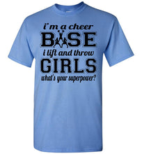 Load image into Gallery viewer, I Lift And Throw Girls Funny Cheer Base Shirts Unisex Carolina blue