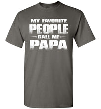 Load image into Gallery viewer, My Favorite People Call Me Papa T Shirts charcoal
