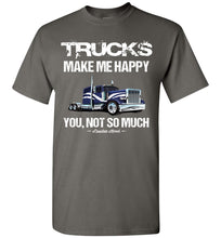 Load image into Gallery viewer, Trucks Make Me Happy Funny Trucker T Shirt