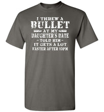 Load image into Gallery viewer, I Threw A Bullet At My Daughter&#39;s Date Funny Dad Daughter T Shirts charcoal