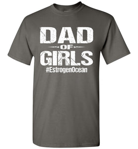 Dad Of Girls T Shirt | Funny Dad Shirts charcoal