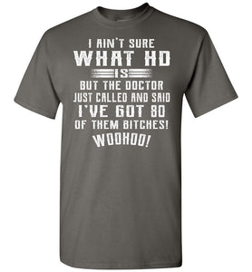 I'm Not Sure What HD Is 80 Of Them Bitches Funny ADHD Shirts charcoal