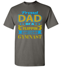 Load image into Gallery viewer, Proud Dad Of A Flippin Awesome Gymnast Gymnastics Dad Shirt charcoal