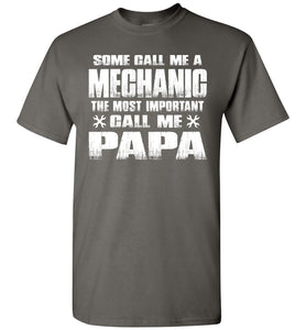 Some Call Me A Mechanic The Most Important Call Me Papa Mechanic Papa Shirt charcoal
