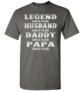 Legend Since Papa T Shirts charcoal