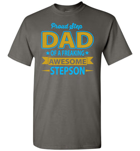 Proud Step Dad Of A Freaking Awesome Step Son Step Dad Shirts charcoal