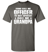 Load image into Gallery viewer, Some Call Me Officer The Most Important Call Me Grandpa Police Grandpa Shirts charcoal
