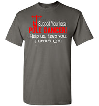 Load image into Gallery viewer, Support Your Local Pole Dancer Funny Lineman Shirts charcoal