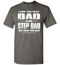 Load image into Gallery viewer, Dad And Step Dad And I Rock Them Both Step Dad T Shirts Gildan charcoal