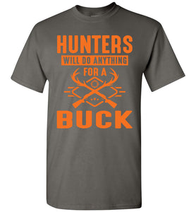 Hunters Will Do Anything For A Buck Funny Hunting Shirts charcoal
