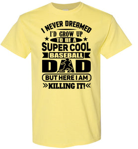 Super Cool Baseball Dad T-Shirt yelow