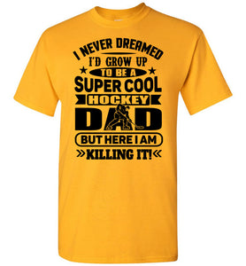 Super Cool Hockey Dad T-Shirt gold