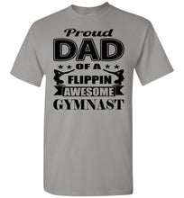 Load image into Gallery viewer, Proud Dad Of A Flippin Awesome Gymnast Gymnastics Dad Shirt gravel